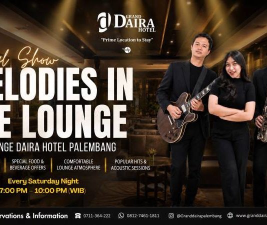 Grand Daira Hotel Palembang Presents “Melodies in The Lounge”